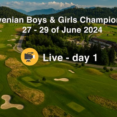 Slovenian Boys & Girls Championship - Live day 1